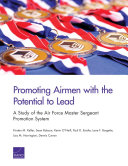 Promoting airmen with the potential to lead : a study of the Air Force Master Sergeant promotion system /