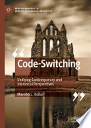 Code-Switching : Unifying Contemporary and Historical Perspectives /