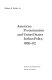 American Protestantism and United States Indian policy, 1869-82 /