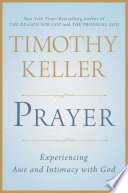 Prayer : experiencing awe and intimacy with God /