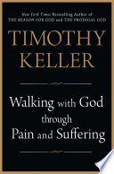 Walking with God through pain and suffering /