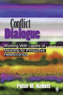 Conflict dialogue : working with layers of meaning for productive relationships /