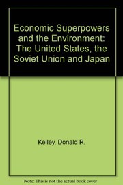 The economic superpowers and the environment : the United States, the Soviet Union, and Japan /