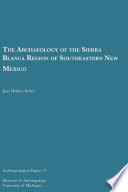 The archaeology of the Sierra Blanca region of southeastern New Mexico /