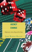 Agency change : diplomatic action beyond the state /