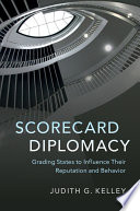 Scorecard diplomacy : grading states to influence their reputation and behavior /