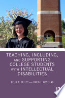 Teaching, including, and supporting college students with intellectual disabilities /
