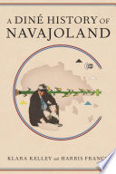 A Diné history of Navajoland /