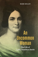 An uncommon woman : the life of Lydia Hamilton Smith /