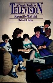 A parents' guide to television : making the most of it /