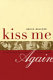 Kiss me again : an invitation to a group of noble dames /