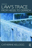 Law's trace : from Hegel to Derrida /