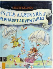Aster Aardvark's alphabet adventures /