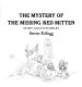 The mystery of the missing red mitten /