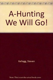 A-hunting we will go! /