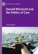 Donald Winnicott and the Politics of Care /