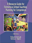 A resource guide for elementary school teaching : planning for competence /