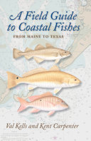 A field guide to coastal fishes : from Maine to Texas /