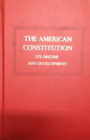 The American Constitution : its origins and development /