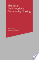 The social construction of community nursing /