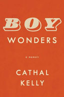 Boy wonders : a memoir /