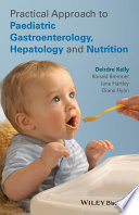 Practical approach to paediatric gastroenterology, hepatology, and nutrition /