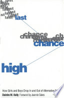 Last chance high : how girls and boys drop in and out of alternative schools /
