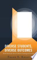 Diverse students, diverse outcomes : portal schools for access to diverse teaching and learning /