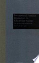 International feminist perspectives on educational reform : the work of Gail Paradise Kelly /