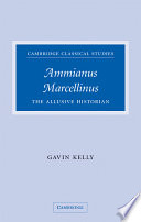 Ammianus Marcellinus : the allusive historian /