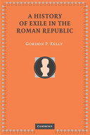 A history of exile in the Roman republic /