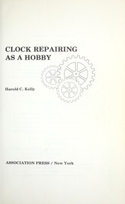 Clock repairing as a hobby /