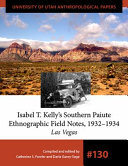 Isabel T. Kelly's Southern Paiute ethnographic field notes, 1932-1934, Las Vegas /