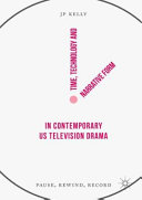 Time, technology and narrative form in contemporary US television drama : pause, rewind, record /