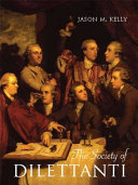 The Society of Dilettanti : archaeology and identity in the British enlightenment /