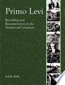 Primo Levi : recording and reconstruction in the testimonial literature /