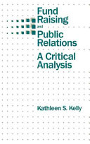 Fund raising and public relations : a critical analysis /