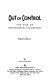 Out of control : the rise of neo-biological civilization /