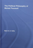 The political philosophy of Michel Foucault /