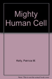 The mighty human cell /