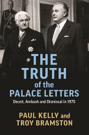 The truth of the palace letters : deceit, ambush and dismissal In 1975 /