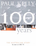 100 years : the Australian story /