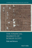 Financial markets of Roman Egypt : risk and return /