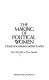 The making of political women : a study of socialization and role conflict /