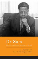 Dr. Sam, soldier, educator, advocate, friend : an autobiography /