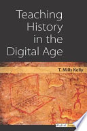 Teaching history in the digital age /