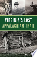 Virginia's lost Appalachian trail /