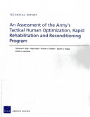 An assessment of the Army's Tactical Human Optimization, Rapid Rehabilitation and Reconditioning Program /