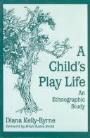 A child's play life : an ethnographic study /