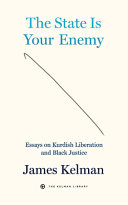The state is the enemy : essays on liberation and racial justice /